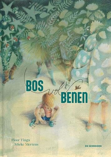 Bos vol benen Bos vol benen von Uitgeverij De Eenhoorn