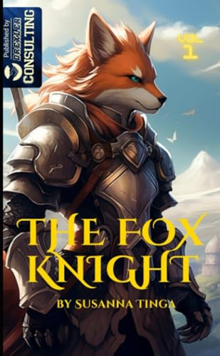 The Fox Knight: The beginning of a long Adventure von Drexler Consulting