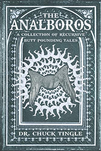 The Analboros: A Collection Of Recursive Butt Pounding Tales The Analboros: A Collection Of Recursive Butt Pounding Tales von Independently Published
