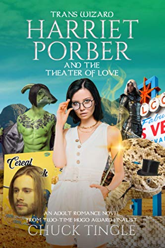 Trans Wizard Harriet Porber And The Theater Of Love: An Adult Romance Novel von Independently published