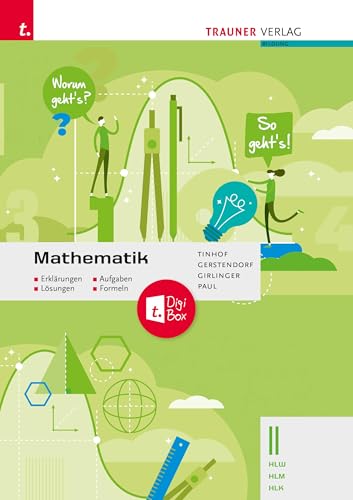 Mathematik II HLW/HLM/HLK - Erklärungen, Aufgaben, Lösungen, Formeln von TRAUNER