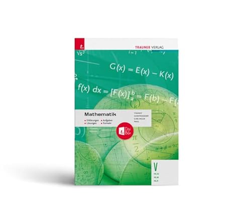 Mathematik V HLW/HLM/HLK + TRAUNER-DigiBox - Erklärungen, Aufgaben, Lösungen, Formeln