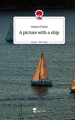 A picture with a ship. Life is a Story - story.one