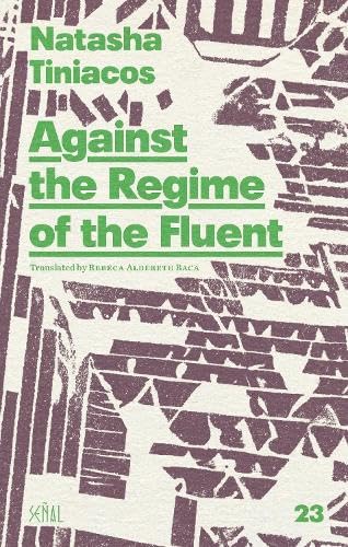 Against the Regime of the Fluent (Señal, 23) von Ugly Duckling Presse