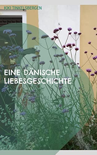 Eine Dänische Liebesgeschichte von Books on Demand GmbH
