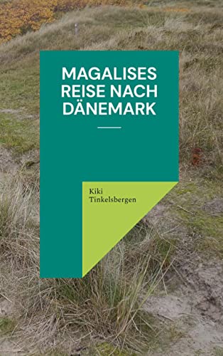 Magalises Reise nach Dänemark: DE von BoD – Books on Demand