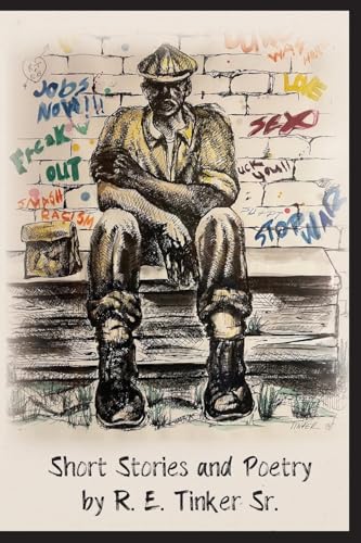 Short Stories and Poetry by R.E. Tinker Sr. von Palmetto Publishing