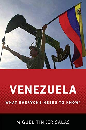 Venezuela: What Everyone Needs to Know®: What Everyone Needs to Know(r) von Oxford University Press