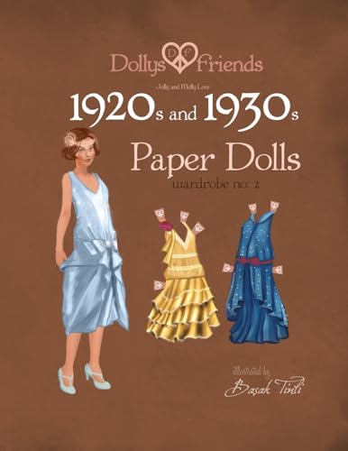 Dollys and Friends 1920s and 1930s Paper Dolls: Molly and Jolly Love 1920s and 1930s Wardrobe No 2