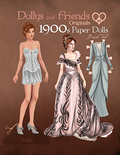 Dollys and Friends Originals 1900s Paper Dolls: Edwardian and La Belle Epoque Vintage Fashion Dress Up Paper Doll Collection (Dollys and Friends ORIGINALS Paper Dolls)