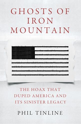 Ghosts of Iron Mountain: The Hoax that Duped America and its Sinister Legacy von Apollo