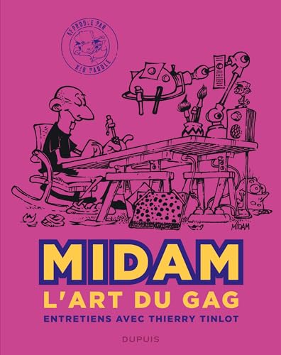 Midam L art du gag: L'art du gag - Entretiens avec Thierry Tinlot von DUPUIS