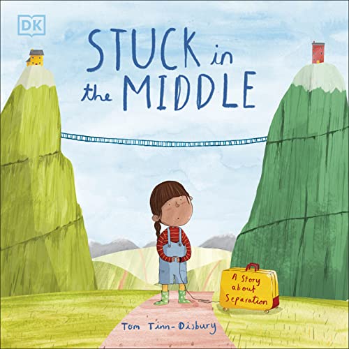 Stuck in the Middle: A Story About Separation (Difficult Conversations) von DK