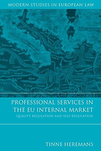 Professional Services in the Eu Internal Market: Quality Regulation and Self-Regulation (Modern Studies in European Law) von HART PUB