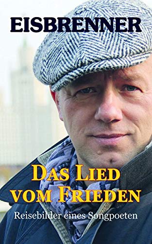 Das Lied vom Frieden: Reisebilder eines Songpoeten Das Lied vom Frieden: Reisebilder eines Songpoeten von Nora