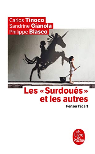 Les Surdoués et les autres: Penser l'écart von Le Livre de Poche