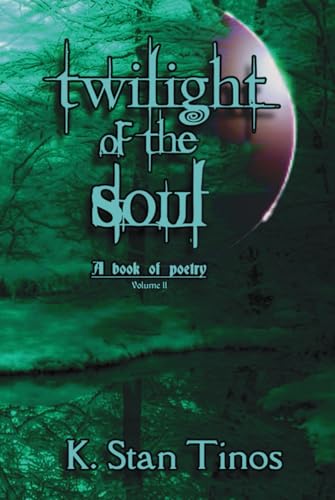 Twilight of the Soul: Volume II: A book of poetry Twilight of the Soul: Volume II: A book of poetry von Pocket Books