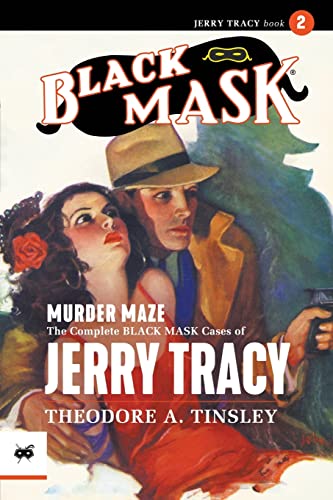 Murder Maze: The Complete Black Mask Cases of Jerry Tracy, Volume 2 von Black Mask