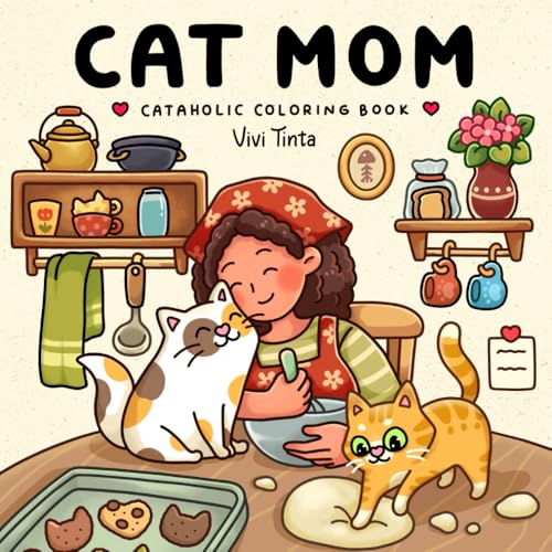 Cat Mom: Cataholic Coloring Book for Adults & Teens Featuring Cute and Mischievous Feline Designs von CRAYDRAW PRESS LLC