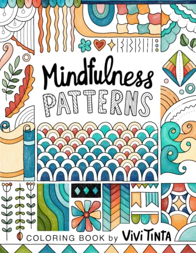 Mindfulness Patterns: Coloring Book with Creative Pattern Designs for Stress Relief and Relaxation von Independently published