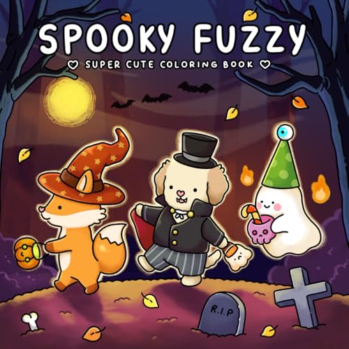 Spooky Fuzzy: Cute Creepy Coloring Book for Adults and Teens for Relaxation (Fuzzy Friends Coloring, Band 3) Spooky Fuzzy: Cute Creepy Coloring Book for Adults and Teens for Relaxation (Fuzzy Friends Coloring, Band 3)