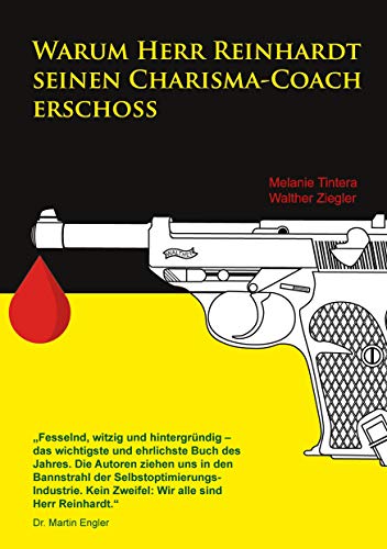 Warum Herr Reinhardt seinen Charisma-Coach erschoss von Books on Demand GmbH