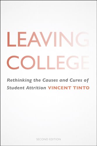 Leaving College: Rethinking the Causes and Cures of Student Attrition von University of Chicago Press