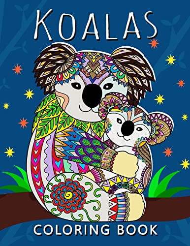 Koala Coloring Book: Stress-relief Adults Coloring Book For Grown-ups von Createspace Independent Publishing Platform