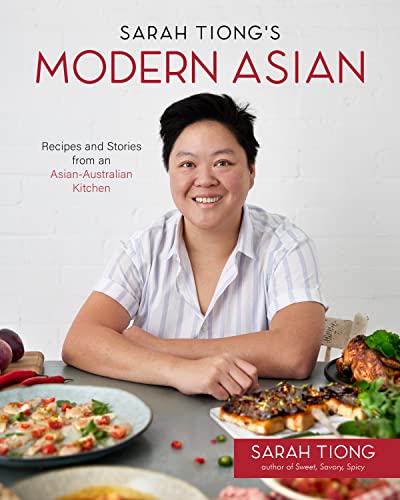 Sarah Tiong's Modern Asian: Recipes and Stories from an Asian-australian Kitchen von Page Street Publishing Co.