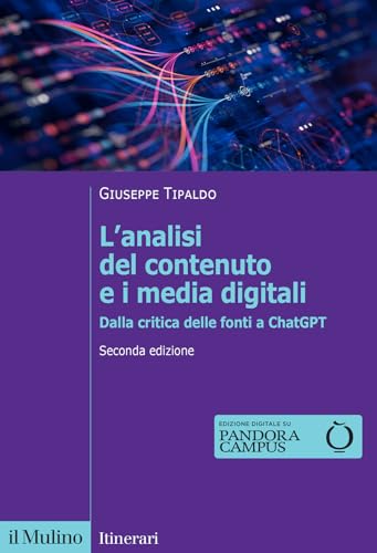 L'analisi del contenuto e i media digitali. Dalla critica delle fonti a ChatGPT (Itinerari) von Il Mulino