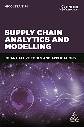 Supply Chain Analytics and Modelling: Quantitative Tools and Applications von Kogan Page