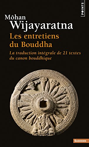 Les entretiens du Bouddha: La traduction intégrale de vingt-et-un textes du canon bouddhique von Points