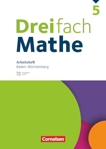 Dreifach Mathe - Baden-Württemberg - 5. Schuljahr: Arbeitsheft mit Medien und Lösungen - Inkl. Erklärvideos und interaktiven Übungen Dreifach Mathe - Baden-Württemberg - 5. Schuljahr: Arbeitsheft mit Medien und Lösungen - Inkl. Erklärvideos und interaktiven Übungen