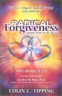 Radical Forgiveness, 2nd Edition: Making Room for the Miracle