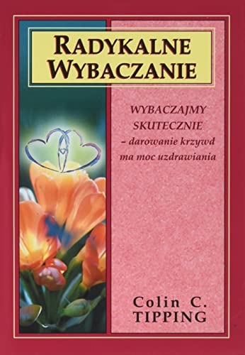 Radykalne wybaczanie