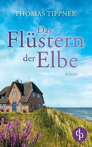 Das Flüstern der Elbe von dp DIGITAL PUBLISHERS GmbH