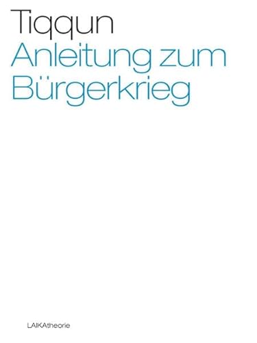 Anleitung zum Bürgerkrieg (laika theorie)