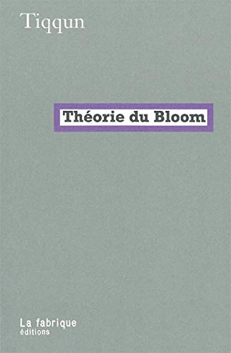 Theorie du Bloom (la)