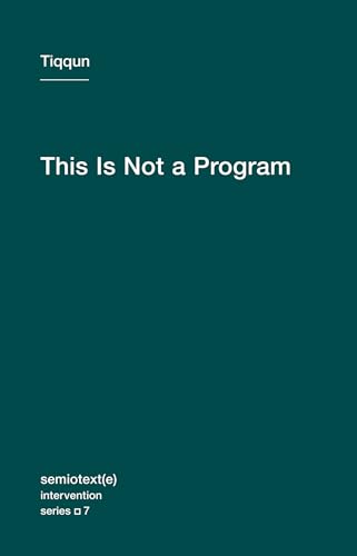 This Is Not a Program (Semiotext(e) / Intervention Series, Band 7) von MIT Press