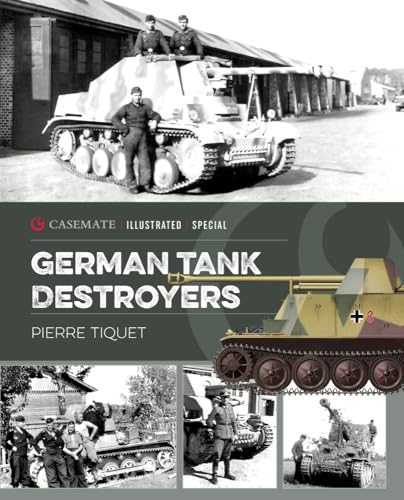 German Tank Destroyers (Casemate Illustrated Special, CISS0006)