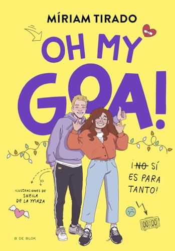 Me llamo Goa 3 - Oh my Goa!: ¡(No) Sí es para tanto! (Libros para adolescentes, Band 3)