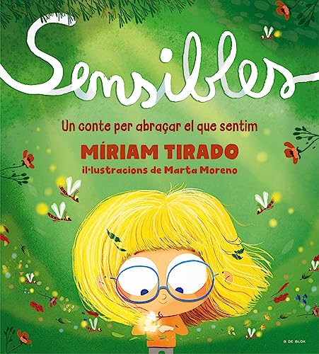 Sensibles (edició en català): Un conte per abraçar el que sentim (Emocions en família)