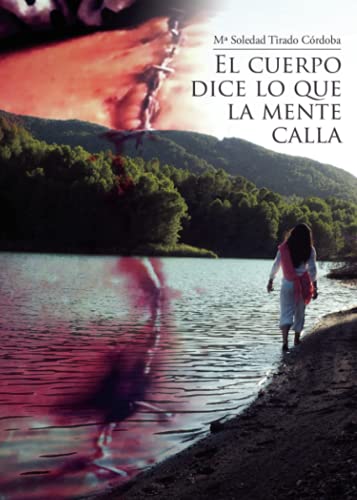 El cuerpo dice lo que la mente calla von Grupo Editorial Círculo Rojo SL
