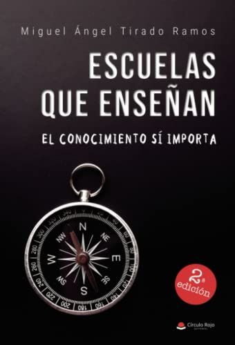 Escuelas que enseñan: El conocimiento sí importa von Grupo Editorial Círculo Rojo SL