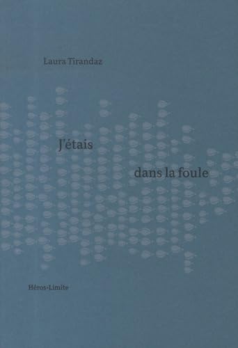 J'étais dans la foule J'étais dans la foule von HEROS LIMITE