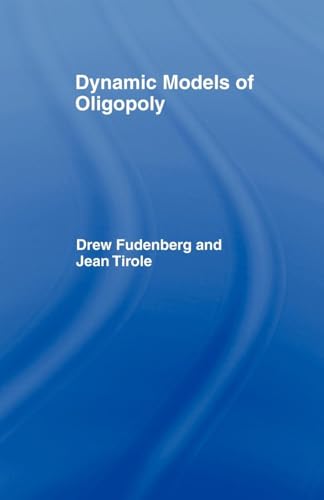 Dynamic Models of Oligopoly (Fundamentals of Pure and Applied Economics, 1, Band 1) von Routledge
