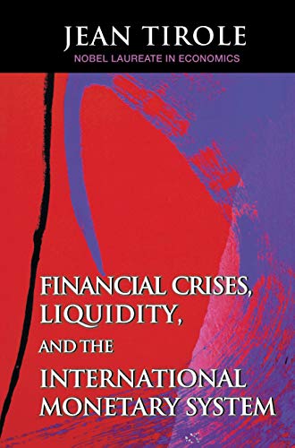 Financial Crises, Liquidity, and the International Monetary System von Princeton University Press