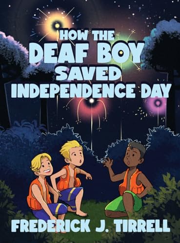 How the Deaf Boy Saved Independence Day von Leap Write Literary