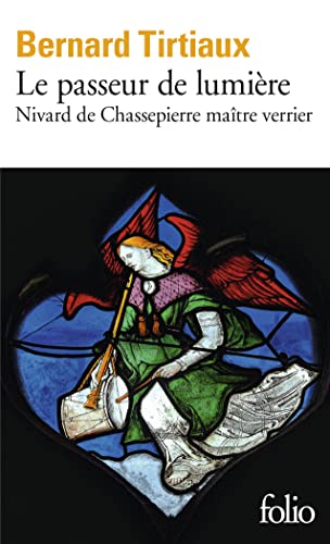 Le passeur de lumière: Nivard de Chassepierre maître verrier von Folio