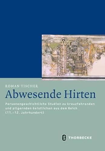 Abwesende Hirten (Mittelalter-Forschungen) von Jan Thorbecke Verlag